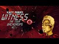 Katy Perry - Witness:The Tour (Backdrops) ACT 1