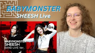 Реакция на BABYMONSTER - “SHEESH” Band LIVE Concert [it's Live]