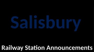 Salisbury Railway Station Announcements