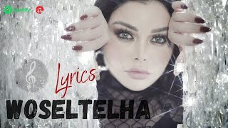 Haifa Wehbe - Woseltelh / Lyrics Resimi