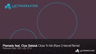 Plamady feat. Olya Satsiuk - Close to Me (Rave CHannel Remix)