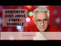 André Comte-Sponville : « Va au bout de tes rêves »