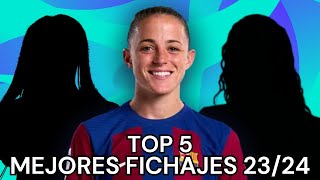 TOP 5 MEJORES FICHAJES LIGA F 2023/24