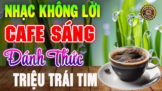 Nhạc Không Lời Buổi Sáng Đánh Thức Trái Tim ➤Hòa Tấu Guitar Cổ Điển, Nhạc Cho Phòng Trà, Quán Cafe