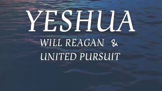 Watch Will Reagan  United Pursuit Yeshua video