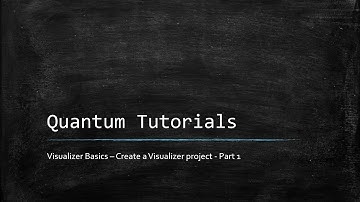 Visualizer Basics - Creating a Visualizer project - Part 1