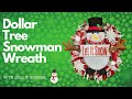 How To Make a Christmas Wreath/ DIY Dollar Tree Christmas Wreath/ Dollar Tree Snowman Wreath/Snowman