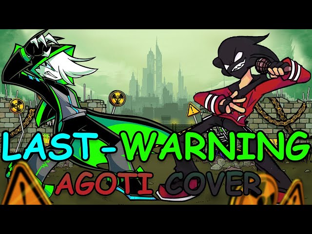 FNF LAST WARNING But Its An Agoti Cover class=