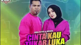 CINTA KAU TUKAR LUKA Mira Putri ft Brodin Ageng Musik