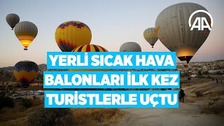 Yerli Sıcak Hava Balonları Ilk Kez Turistlerle Uçtu