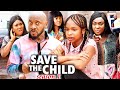 SAVE THE CHILD SEASON 1(Trending New Movie)Yul Edochie 2021 Latest Nigerian Blockbuster Movie 720