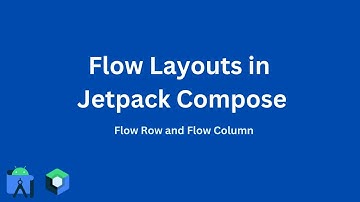 Flow Layouts (Flow Row and Flow Column) | Jetpack Compose | Android | Accompanist Library