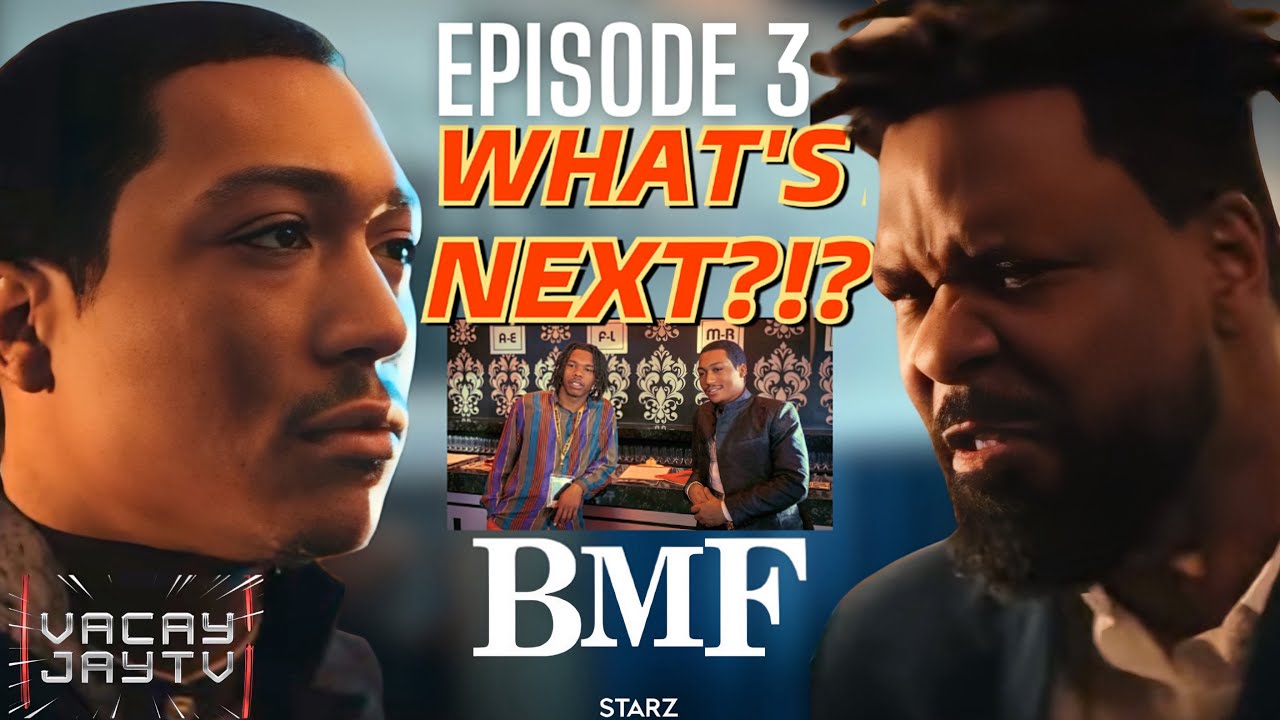 BMF SEASON 3 EPISODE 3 WHATS NEXT?!? (EXCLUSIVE PICS &