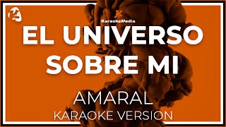 Amaral - El Universo Sobre Mi LETRA Instrumental KARAOKE