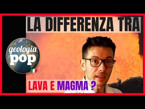 Video: Differenza Tra Lava E Magma