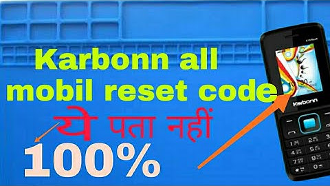 All Karbonn keypad mobil reset code and mobil reset password unlock best easy trick
