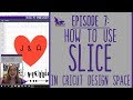 How to Use Slice in Cricut Design Space // Crafting Tutorial // Cricut Tutorial