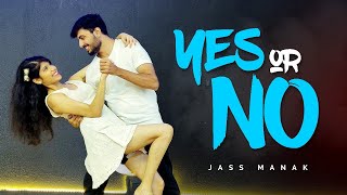 YES OR NO DANCE COVER | JASS MANAK | SATTI DHILLON | GK DIGITAL | GEET MP3 | COUPLE DANCE