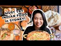 11 MUST TRY INDIAN DISHES at SYDNEY's BEST INDIAN RESTAURANTS! INCREDIBLE INDIAN STREET FOOD TOUR!