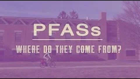 2.  PFAS:  Where Do They Come From?