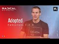 David Platt // Sermon // Adopted