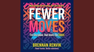 Chapter 17 - Fewer Moves