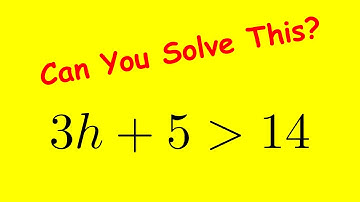 Solving Inequality: 3h + 5 ＞ 14 Step by Step Tutorial