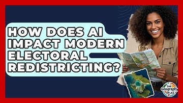 How Does AI Impact Modern Electoral Redistricting? - The Geography Atlas