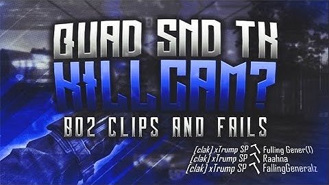 QUAD S&D TK KILLCAM?! (BO2 Clips & Fails)