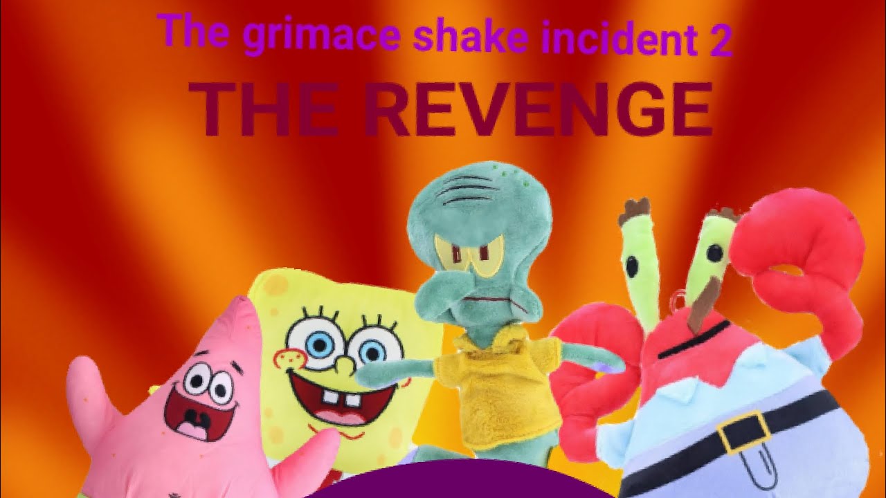 SpongeBob land movie: The grimace shake incident 2: THE REVENGE (READ DESC!)