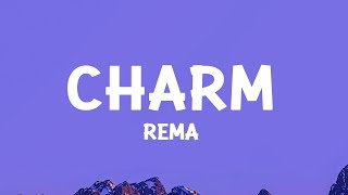 Rema - Charm (Lyrics)  | 1 Hour Best Songs Lyrics ♪