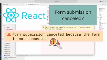 react form submission canceled because the form is not connected#reactapp  #webappdevelopment