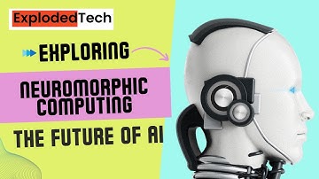 "Exploring Neuromorphic Computing: The Future of AI"