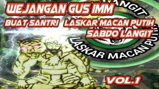 LMPSL008: Wejangan gus imm buat para santri laskar macan putih sabdo langit vol.1
