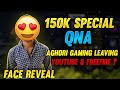 150K Special QNA - Aghori Gaming Last Video ? 😭
