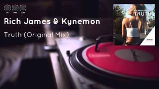 Rich James & Kynemon - Truth (Original Mix)