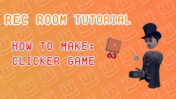 Rec Room Tutorial | HOW TO MAKE A CLICKER GAME! | Rec Room