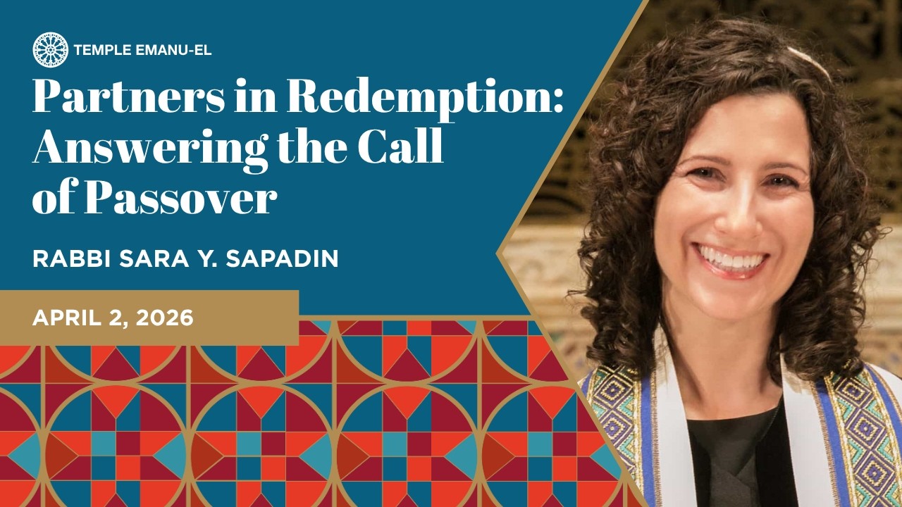 Partners in Redemption: Answering the Call of Passover | Rabbi Sara Y. Sapadin | April 2, 2026