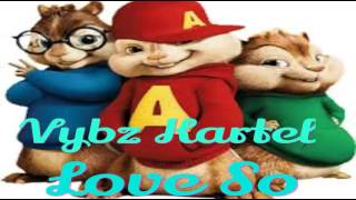 Vybz Kartel - Love So - Chipmunks Version