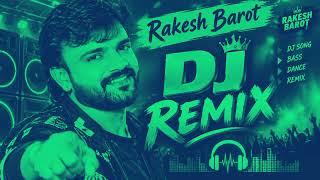 Rakesh barot dj remix gujrati song new