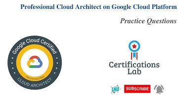 Google Cloud Platform’s (GCP) Professional Cloud Architect Certification Practice Question - Part 4