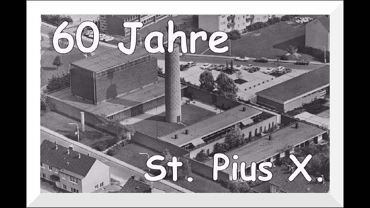 60 Jahre St. Pius X.