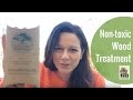 Non-toxic Wood Treatment Non-toxic Wood Treatment