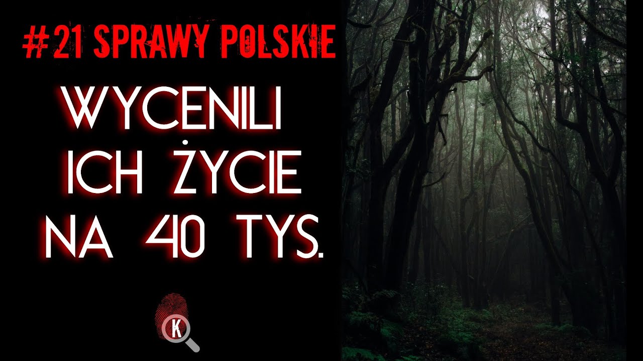 WYCENILI ICH ŻYCIE NA 40 TYSIĘCY