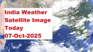 India Weather Satellite Image Today 07-Oct-2025 | India Weather #imd