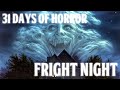 31 Days of Horror #14: Fright Night (Review)