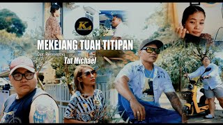 Mekejang Tuah Titipan - Tut Michael - MDC Production