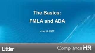 The Basics  FMLA and ADA