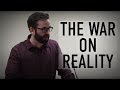 The War on Reality: Why the Left has set out to redefine Life, Gender, and Marriage