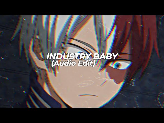 INDUSTRY BABY (Audio Edit) class=